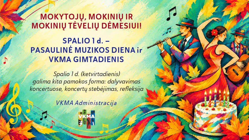 MOKYTOJŲ, MOKINIŲ IR TĖVELIŲ DĖMESIUI